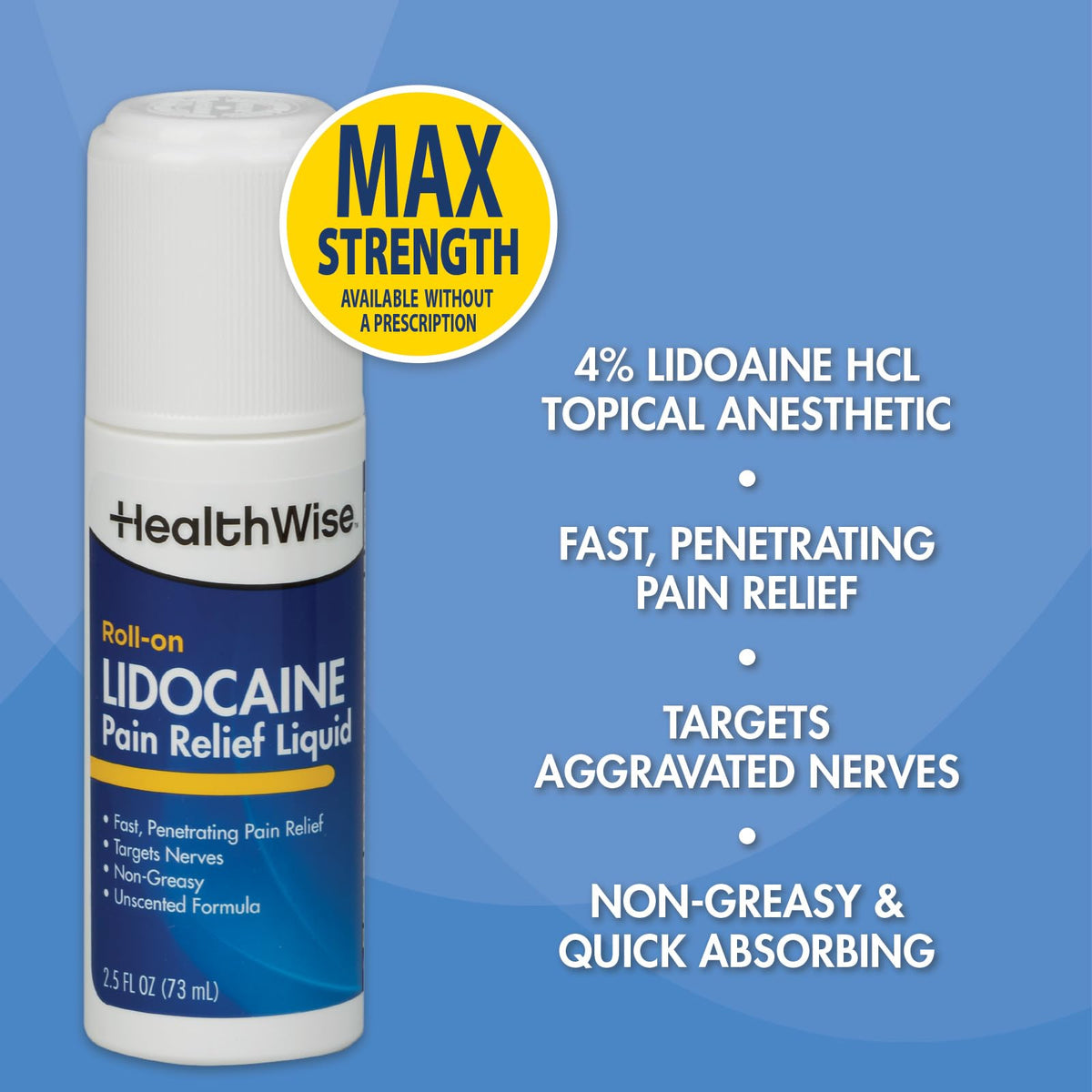 HealthWise 4% Lidocaine Roll-On | OTC Strength | Pain Relief Liquid | 2.5 oz. 73 mL | Non-Greasy, Unscented Formula | Topical Anesthetic - Maple Wellness Supplements